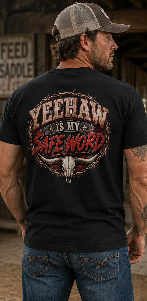 YEEHAW IS MY SAFE WORD Tee